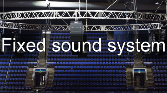 Fixed Sound System
